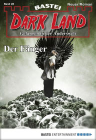 Title: Dark Land 28 - Horror-Serie: Der Fänger, Author: Rafael Marques