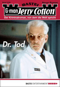 Title: Jerry Cotton 3156 - Krimi-Serie: Dr. Tod, Author: Jerry Cotton