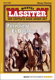 Title: Lassiter 2366: Fern liegt El Dorado, Author: Jack Slade