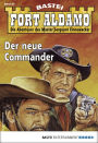 Fort Aldamo 55 - Western: Der neue Commander