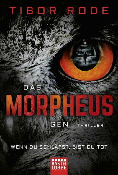 Das Morpheus-Gen: Wenn du schläfst, bist du tot