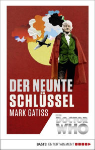 Title: Doctor Who - Der neunte Schlüssel, Author: Mark Gatiss