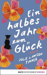 Title: Ein halbes Jahr zum Glück, Author: Julie Lawson Timmer