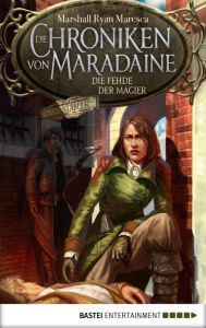 Title: Die Chroniken von Maradaine - Die Fehde der Magier, Author: Marshall Ryan Maresca