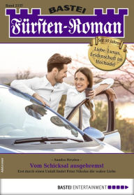 Title: Fürsten-Roman 2537: Vom Schicksal ausgebremst, Author: Sandra Heyden