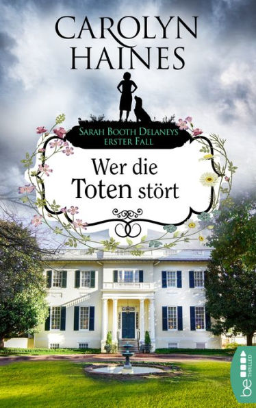 Wer die Toten stört: Sarah Booth Delaneys erster Fall