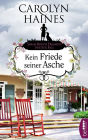 Kein Friede seiner Asche: Sarah Booth Delaneys zweiter Fall