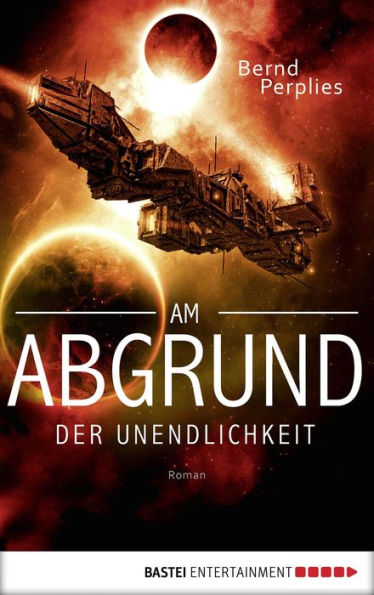 Am Abgrund der Unendlichkeit: Roman