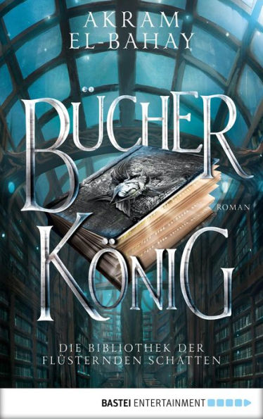 Die Bibliothek der flüsternden Schatten - Bücherkönig: Roman