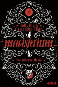 Die silberne Maske: Magisterium #4