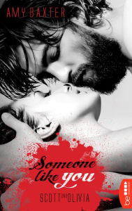 Title: Someone like you - Scott & Olivia, Author: Amy Baxter