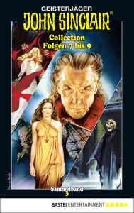 Title: John Sinclair Collection 3 - Horror-Serie: Folgen 7 bis 9 in einem Sammelband, Author: Jason Dark