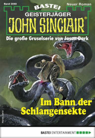 Title: John Sinclair 2060: Im Bann der Schlangensekte, Author: Ian Rolf Hill