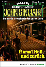 Title: John Sinclair 2061 - Horror-Serie: Einmal Hölle und zurück, Author: Jason Dark