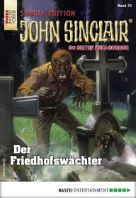 Title: John Sinclair Sonder-Edition 70: Der Friedhofswächter, Author: Jason Dark