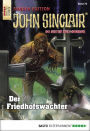 John Sinclair Sonder-Edition 70: Der Friedhofswächter