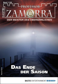 Title: Professor Zamorra 1138 - Horror-Serie: Das Ende der Saison, Author: Simon Borner