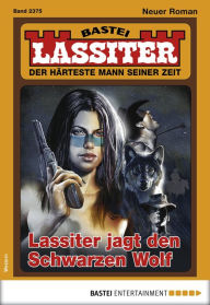 Title: Lassiter 2375: Lassiter jagt den Schwarzen Wolf, Author: Jack Slade