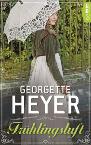 Title: Frühlingsluft, Author: Georgette Heyer