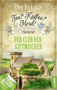 Title: Tee? Kaffee? Mord! - Der Club der Giftmischer, Author: Ellen Barksdale