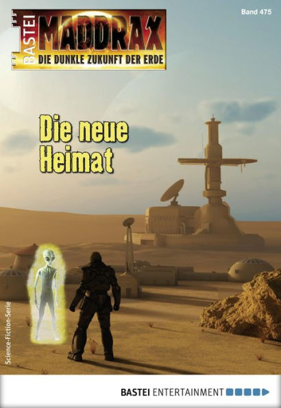 Maddrax 475: Die neue Heimat