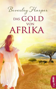Title: Das Gold von Afrika, Author: Beverley Harper