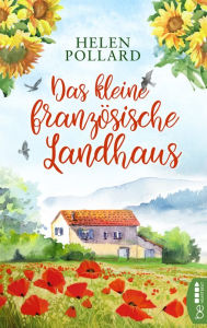 Title: Das kleine französische Landhaus, Author: Helen Pollard