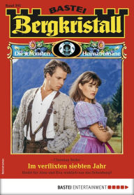 Title: Bergkristall 303 - Heimatroman: Im verflixten siebten Jahr, Author: Christian Seiler