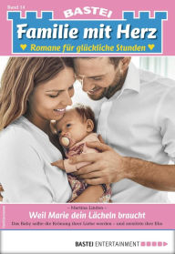 Title: Familie mit Herz 14: Weil Marie dein Lächeln braucht, Author: Martina Linden