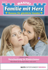 Title: Familie mit Herz 16: Verschwörung im Kinderzimmer, Author: Martina Linden