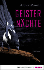 Title: Geisternächte, Author: André Mumot