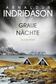 Title: Graue Nächte: Island-Krimi, Author: Arnaldur Indridason