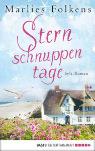 Title: Sternschnuppentage: Sylt-Roman, Author: Marlies Folkens