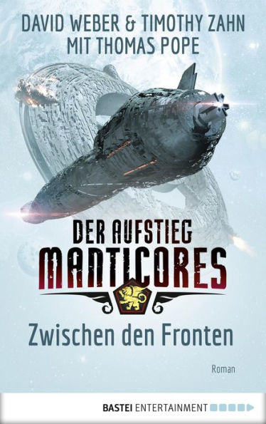 Der Aufstieg Manticores: Zwischen den Fronten: Roman