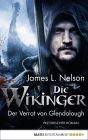 Die Wikinger - Der Verrat von Glendalough: Historischer Roman