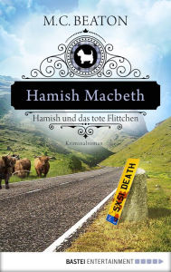 Title: Hamish Macbeth und das tote Flittchen: Kriminalroman, Author: M. C. Beaton
