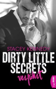 Title: Dirty Little Secrets - Verführt, Author: Stacey Kennedy