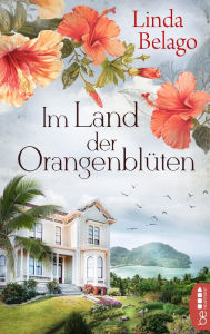Title: Im Land der Orangenblüten, Author: Linda Belago