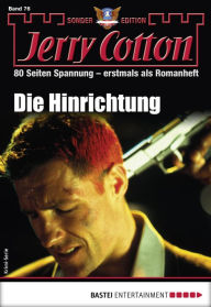 Title: Jerry Cotton Sonder-Edition 76: Die Hinrichtung, Author: Jerry Cotton