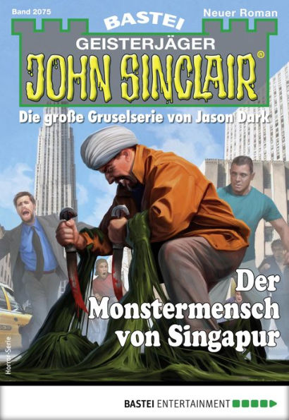 John Sinclair 2075: Der Monstermensch von Singapur