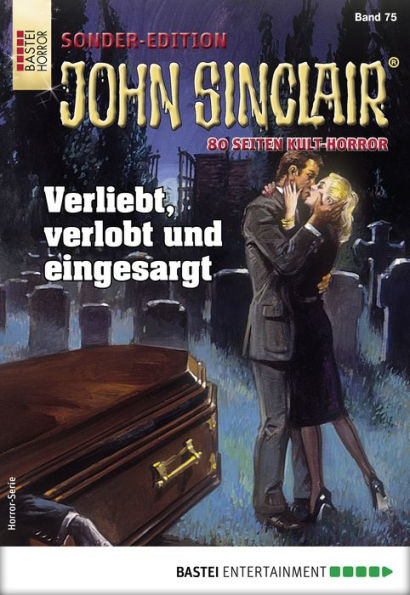 John Sinclair Sonder-Edition 75: Verliebt, verlobt und eingesargt