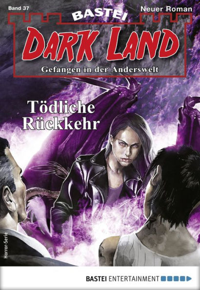Dark Land 37 - Horror-Serie: Tödliche Rückkehr