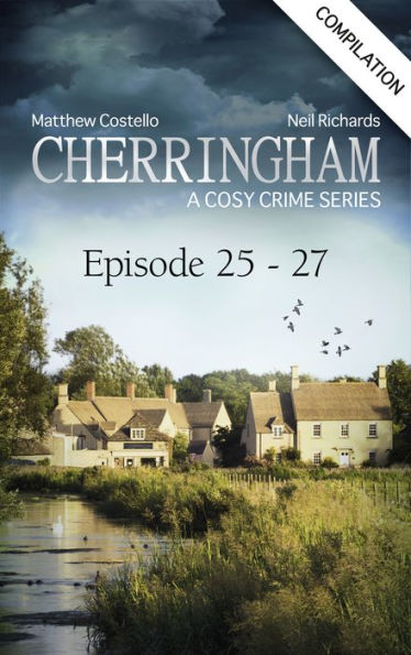 Cherringham - Episode 25-27: A Cosy Crime Compilation