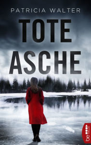 Title: Tote Asche, Author: Patricia Walter