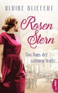 Title: Rosenstern - Das Haus der schönen Stoffe, Author: Ulrike Bliefert