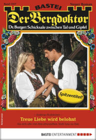 Title: Der Bergdoktor 1917: Treue Liebe wird belohnt, Author: Andreas Kufsteiner