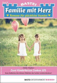 Title: Familie mit Herz 20: Zwei Kinderherzen funken SOS, Author: Sabine Stephan