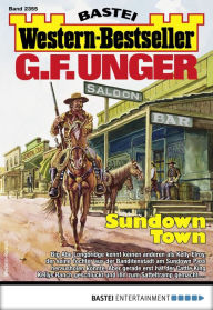 Title: G. F. Unger Western-Bestseller 2355: Sundown Town, Author: G. F. Unger