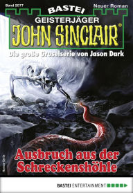 Title: John Sinclair 2077: Ausbruch aus der Schreckenshöhle, Author: Ian Rolf Hill