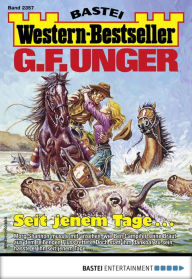 Title: G. F. Unger Western-Bestseller 2357: Seit jenem Tage ..., Author: G. F. Unger